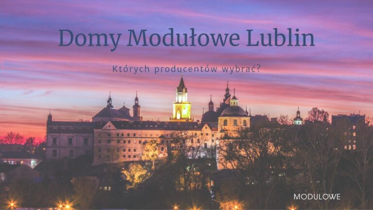 Domy modułowe Lublin